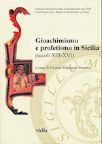 Gioachimismo E Profetismo in Sicilia (Secoli XIII-XVI)