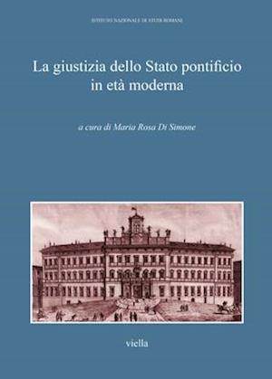 La Giustizia Dello Stato Pontificio in Eta Moderna