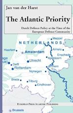 The Atlantic Priority. Dutch Defence Policy at the Time of the European Defence Community