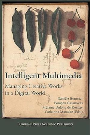 Intelligent Multimedia. Managing Creative Works in a Digital World.