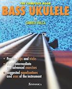 BASS UKULELE: THE COMPLETE MANUAL 