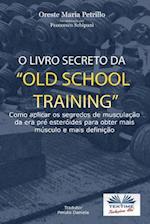 O Livro Secreto Da -Old School Training?
