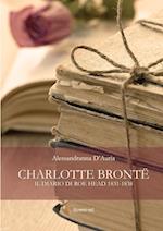 Charlotte Bronte. Il Diario Di Roe Head 1831-1838