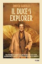 Il Duce's Explorer - The Adventures of Giuseppe Tucci and Italian Policy in the Orient from Mussolini to Andreotti. With the Correspondence of Giulio 