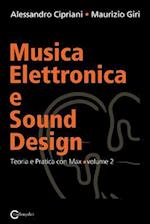Musica Elettronica E Sound Design - Teoria E Pratica Con Max E Msp - Volume 2