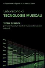 Laboratorio Di Tecnologie Musicali - Teoria E Pratica Per I Licei Musicali, Le Scuole Di Musica E I Conservatori - Volume 2