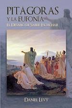 Pitagoras y La Eufonia - El Desafio de Saber Escuchar