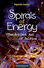 Spirals of Energy the Ancient Art of Selfica