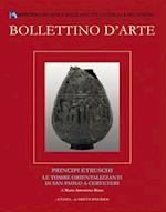 Bollettino D'Arte Volumi Speciali. Principi Etruschi. Le Tombe Orientalizzanti Di San Paolo a Cerveteri
