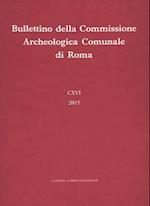 Bullettino Della Commissione Archeologica Comunale Di Roma CXVI, 2015