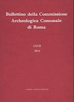 Bullettino Della Commissione Archeologica Comunale Di Roma 117, 2016