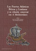 Los Puertos Atlanticos Beticos y Lusitanos y Su Relacion Comercial Con El Mediterraneo