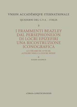 I Frammenti Beazley Dal Persephoneion Di Locri Epizefiri. Una Ricostruzione Iconografica