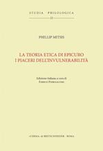 La Teoria Etica Di Epicuro. I Piaceri Dell'invulnerabilita