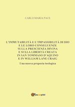 L'immutabilità e l'impassibilità di Dio e le loro conseguenze sulla prescienza divina e sulla libertà creata in San Tommaso d'Aquino e in W. L. Craig