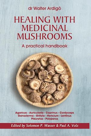 Healing with Medicinal Mushrooms. A practical handbook