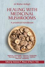 Healing with Medicinal Mushrooms. A practical handbook 