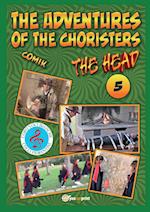 The adventures of the choristers - The Head 