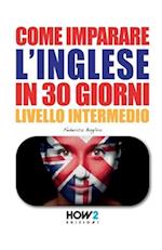 COME IMPARARE L'INGLESE IN 30 GIORNI (Seconda Parte)