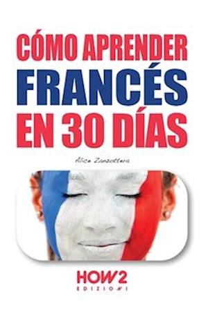 Cómo Aprender Francés En 30 Días