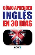 Cómo Aprender Inglés En 30 Días