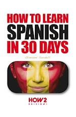 HOW TO LEARN SPANISH IN 30 DAYS 