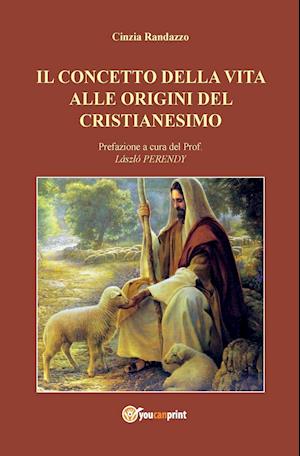 Il Concetto Della Vita Alle Origini del Cristianesimo