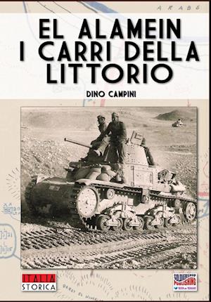 El Alamein, I Carri Della Littorio