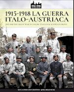 1915-1918 La Guerra Italo-Austriaca