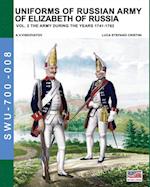 Uniforms of Russian Army of Elizabeth of Russia Vol. 2