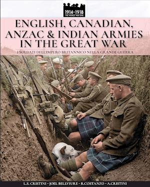 English, Canadian, ANZAC & Indian armies in the great war