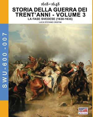 1618-1648 Storia Della Guerra Dei Trent'anni Vol. 3