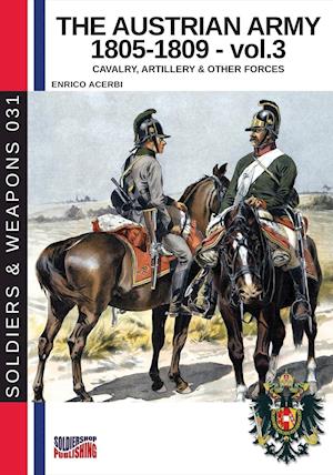 The Austrian army 1805-1809 - vol. 3