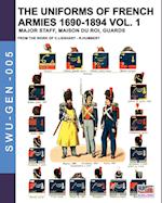The uniforms of French armies 1690-1894 - Vol. 1
