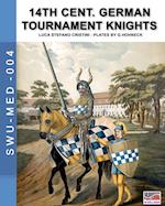 14th Cent. German tournament knights 