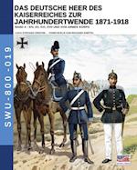 Das Deutsche Heer des Kaiserreiches zur Jahrhundertwende 1871-1918 - Band 4
