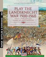 Play the Landsknecht war 1500-1560 - Gioca a Wargame alle guerre dei Lanzichenecchi