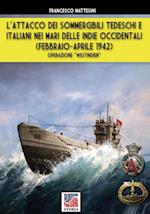 L'attacco dei sommergibili tedeschi e italiani nei mari delle Indie occidentali (febbraio-aprile 1942)