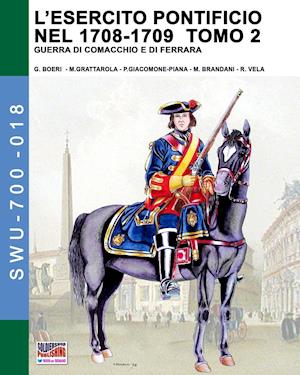 L'esercito pontificio nel 1708-1709 - Tomo 2