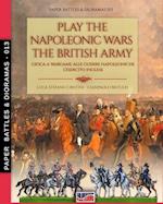 Play the Napoleonic wars - The British army 
