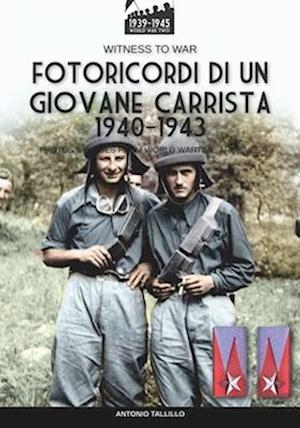 Fotoricordi di un giovane carrista 1940-1943