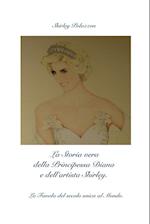 La Storia vera della Principessa Diana e dell'artista Shirley.