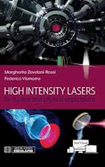 High Intensity Lasers for nuclear and physical applications 