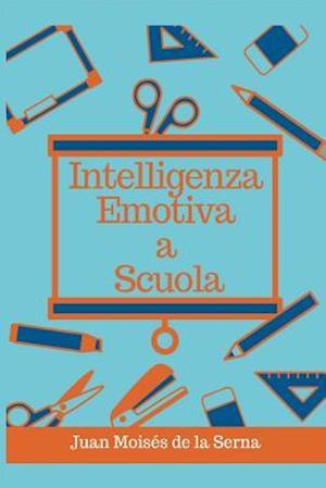 Intelligenza Emotiva a Scuola