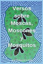 Versos Sobre Moscas, Moscones Y Mosquitos