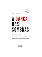 A Dança Das Sombras