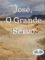 José, O Grande Servo