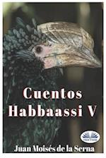 Cuentos Habbaassi V