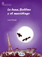 La Luna, Bollino Y El Murciélago