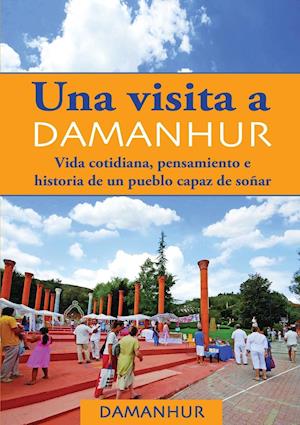 Una Visita a Damanhur - Espanol